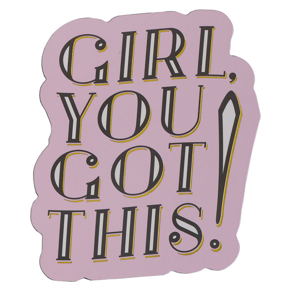 Girl You Got This (Magnet)