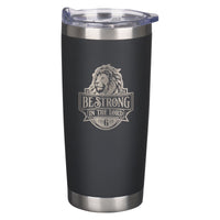 Be Strong in the Lord Stainless Steel Travel Mug