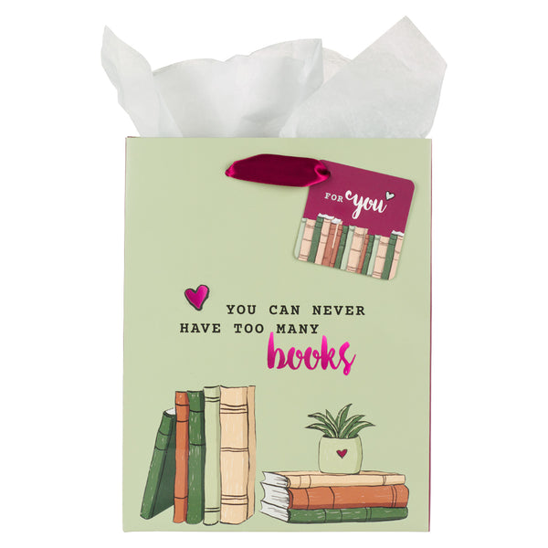 You Can Never Have Too Many Books Medium Gift Bag With Gift Tag