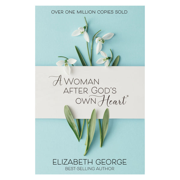 A Woman After God's Own Heart (Paperback) BY ELIZABETH GEORGE