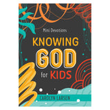 Mini Devotions Knowing God For Kids (Paperback) BY CAROLYN LARSEN