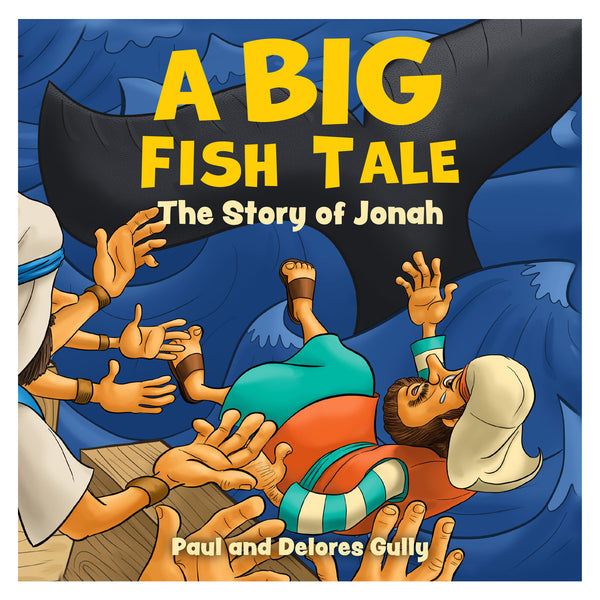 A Big Fish Tale: The Story of Jonah (Paperback) BY DELORES GULLY, PAUL GULLY