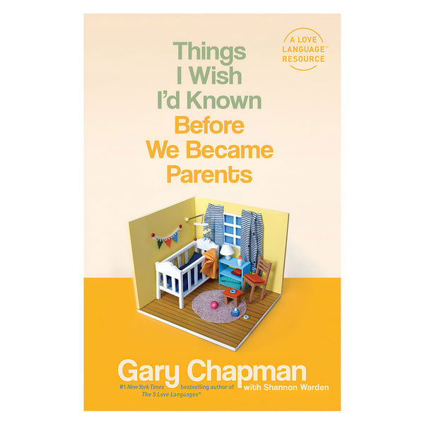 Things I Wish I'd Known Before We Became Parents (Paperback) By Gary Chapman, Shannon Warden