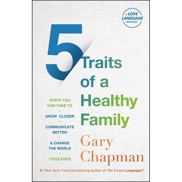 5 Traits Of A Healthy Family: Steps You Can Take (Paperback) BY GARY CHAPMAN