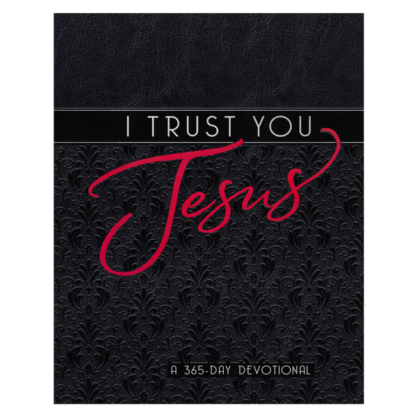I Trust You Jesus: A 365-Day Devotional (Imitation Leather)