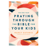 Praying Through The Bible For Kids PB