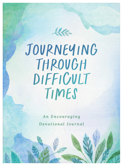 Journeying through Difficult Times