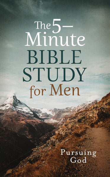 The 5-Minute Bible Study for Men: Pursuing God