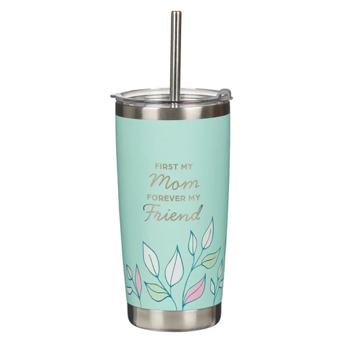 First my Mum Forever My Friend Green Stainless Steel Travel Tumbler with Straw - Isaiah 62:4