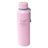 Be Still Pink Stainless Steel Water Bottle