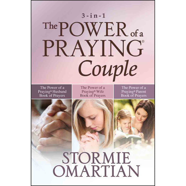 The Power Of A Praying Couple 3-In-1 (Paperback) BY STORMIE OMARTIAN
