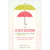 The 10 Best Decisions A Single Mom Can Make (Paperback)