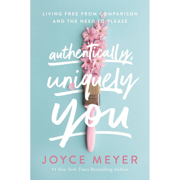 Authentically, Uniquely You (Paperback) BY JOYCE MEYER