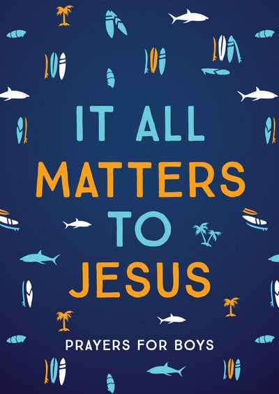 IT ALL MATTERS TO JESUS (BOYS)