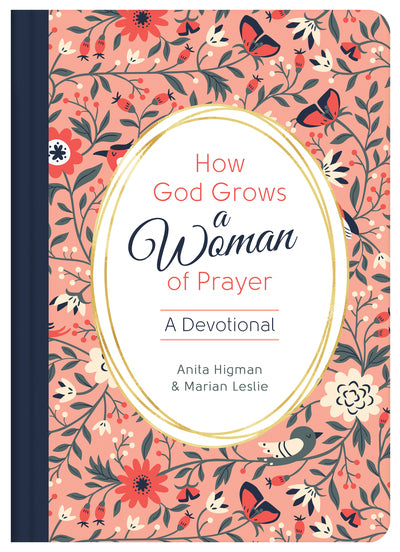 HOW GOD GROWS A WOMAN OF PRAYER