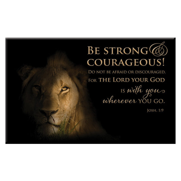 Be Strong & Courageous Magnet - Joshua 1 verse9