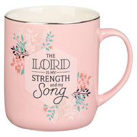 My Strength and My Song Pink Ceramic Mug